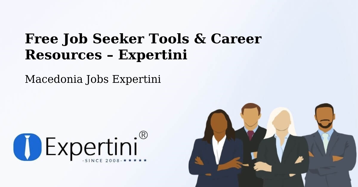 Free Job Seeker Tools & Career Resources – Radishani - Radishani, Macedonia Jobs Expertini