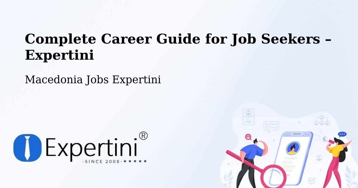 Career Guide for Job Seekers – Radishani - Radishani, Macedonia Jobs Expertini