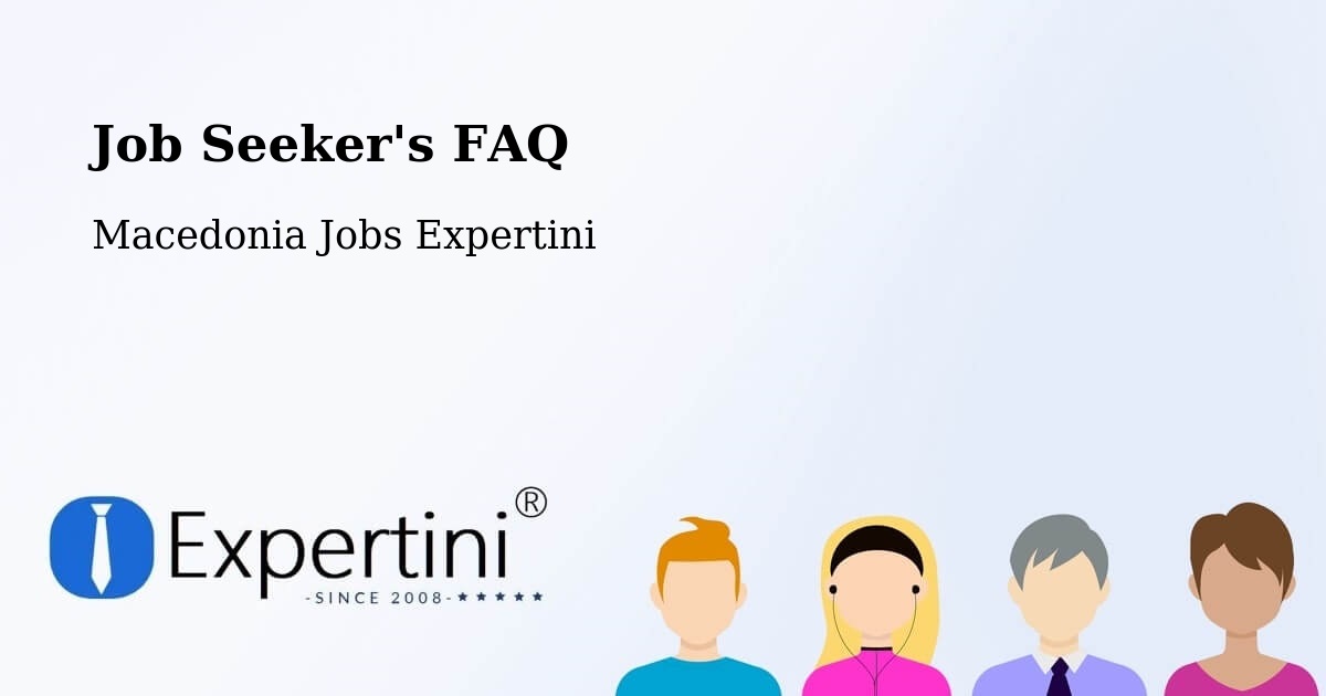 Job Seeker FAQ – Radishani - Macedonia Jobs Expertini