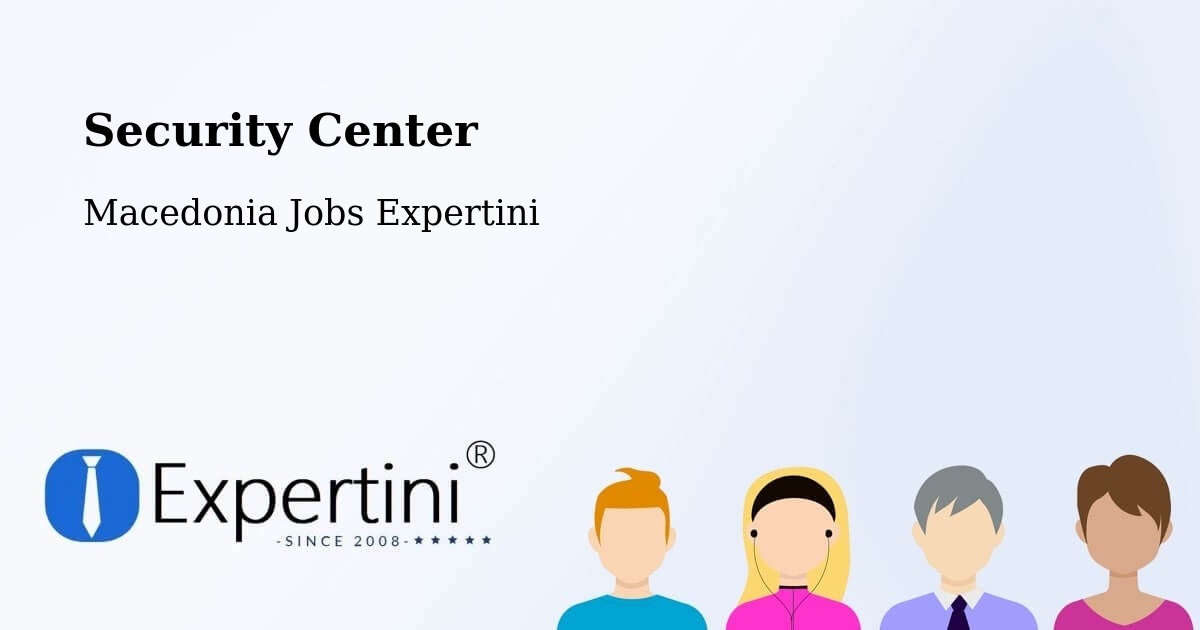 Security & Compliance – Radishani - Macedonia Jobs Expertini